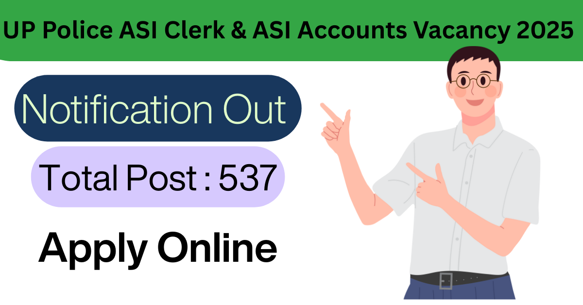 UP Police ASI Clerk & ASI Accounts Vacancy 2025