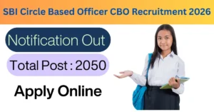 SBI Circle Based Officer CBO Recruitment 2026 : आवेदन शुरू, मौका न गंवाएं