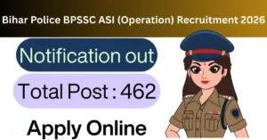 Bihar Police BPSSC ASI (Operation) Recruitment 2026 :  नोटिफिकेशन जारी – जल्दी करें आवेदन!